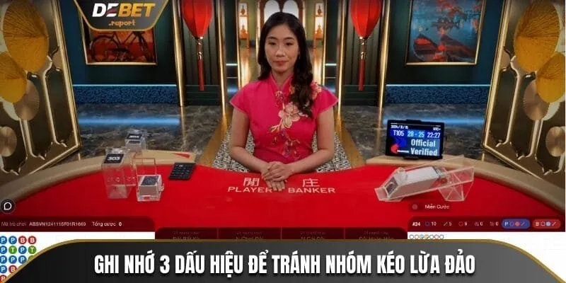 Nhóm Kéo Baccarat - 3 Dấu Hiệu Nhận Biết Hội Nhóm Lừa Đảo 4 Ghi nhớ 3 dấu hiệu để tránh nhóm kéo lừa đảo