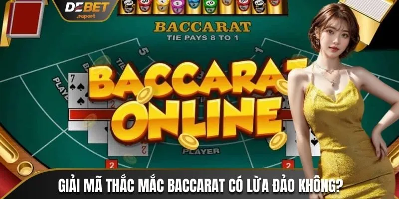 Baccarat Có Lừa Đảo Không? Bật Mí Cách Tránh Rủi Ro Hiệu Quả 2 Giải mã thắc mắc Baccarat có lừa đảo không?