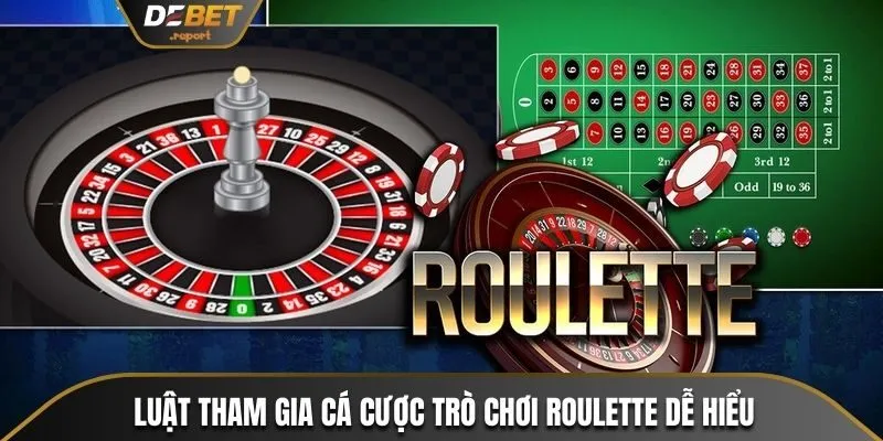 Roulette Debet - Game Quay Thưởng Kịch Tính, Hot Nhất 3 Luật tham gia cá cược trò chơi Roulette dễ hiểu, đơn giản, cực ấn tượng