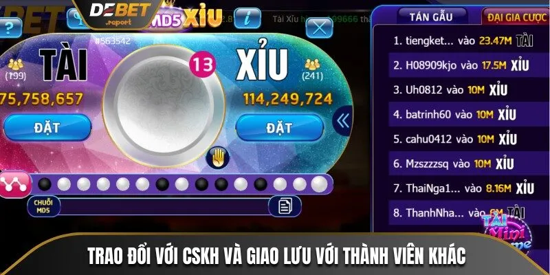 Tài Xỉu MD5 Và Cách Đặt Cược, Thanh Toán Cực Đa Dạng 4 Trao đổi với CSKH và giao lưu với thành viên khác